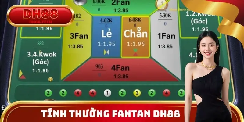 Tính thưởng Fantan DH88 