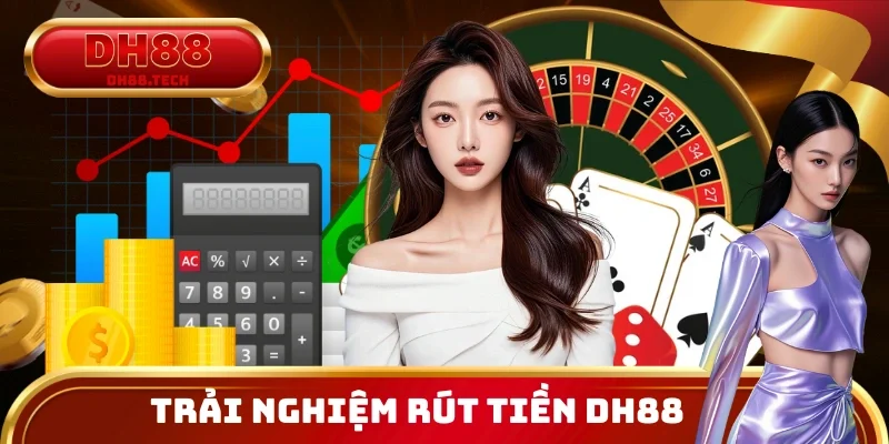 Trải nghiệm rút tiền DH88 phụ thuộc vào hệ thống và thói quen giao dịch