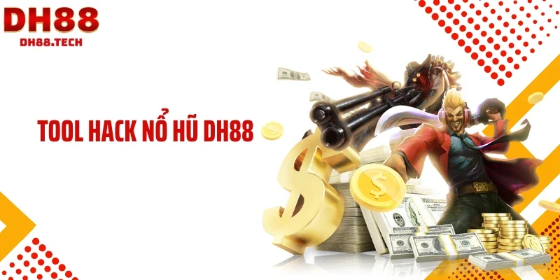 Tool hack nổ hũ DH88