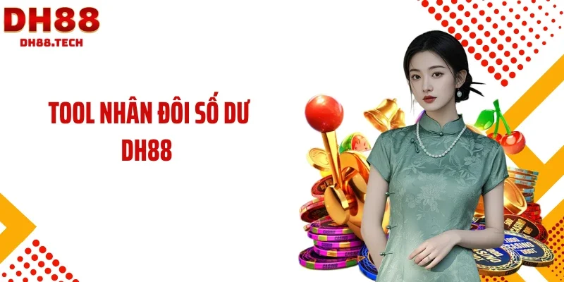 Tool nhân đôi số dư DH88
